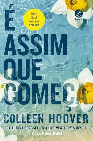 É assim que começa by Colleen Hoover