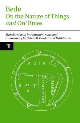 Bede: 'on the Nature of Things' and 'on Times' by 