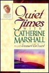 Quiet Times with Catherine Marshall by Catherine Marshall