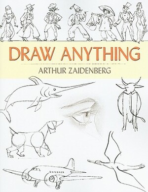 Draw Anything by Arthur Zaidenberg