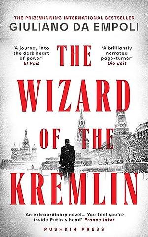 The Wizard of the Kremlin by Giuliano da Empoli