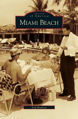 Miami Beach by Seth H. Bramson