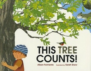 This Tree Counts! by Sarah Snow, Alison Ashley Formento