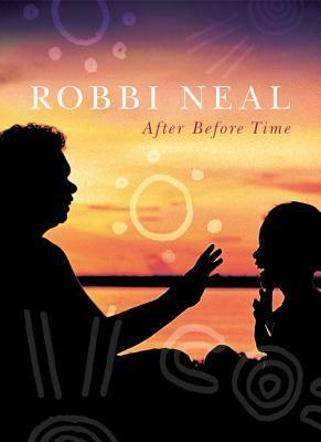 After Before Time by Robbi Neal