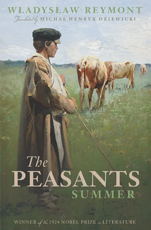 The Peasants: Summer by Władysław Stanisław Reymont