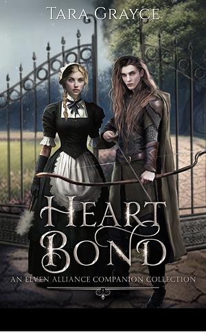 Heart Bond by Tara Grayce