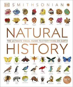 Natural History: The Ultimate Visual Guide to Everything on Earth by D.K. Publishing