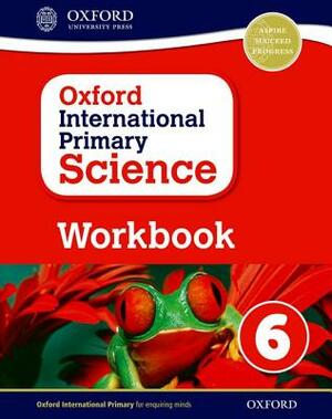 Oxford International Primary Science Workbook 6 by Terry Hudson
