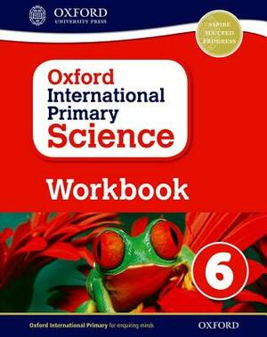 Oxford International Primary Science Workbook 6 by Terry Hudson