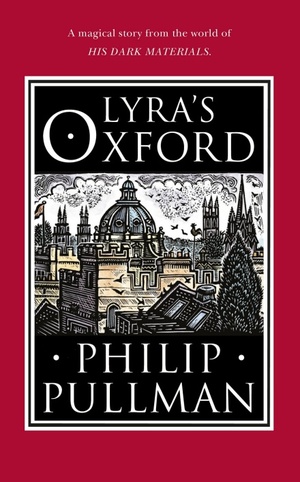 Lyra's Oxford by Philip Pullman