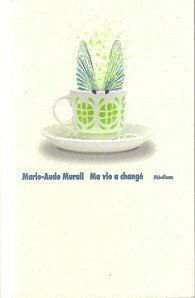 Ma vie a changé by Marie-Aude Murail