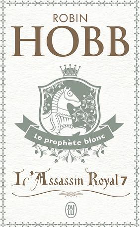 Le prophète blanc by Robin Hobb