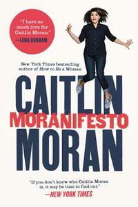 Moranifesto by Caitlin Moran