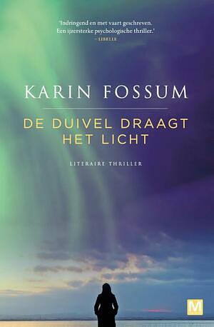 De duivel draagt het licht by Karin Fossum