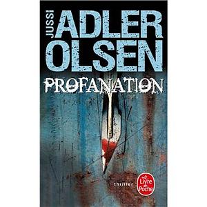 Profanation by Jussi Adler-Olsen, K.E. Semmel