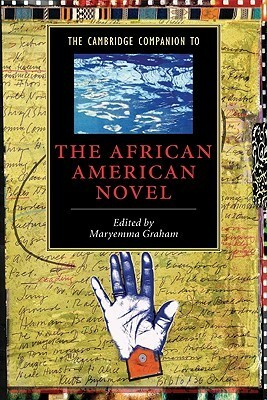The Cambridge Companion to the African American Novel by Maryemma Graham