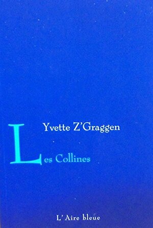 Les Collines by Yvette Z'Graggen