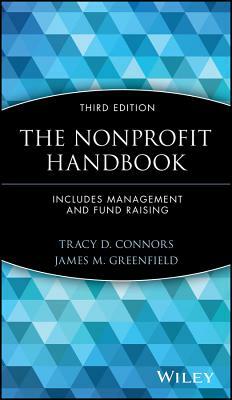 The Nonprofit Handbook, 3rd Edition, Set (Includes Management and Fund Raising) by Tracy D. Connors, James M. Greenfield