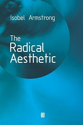 Radical Aesthetic by Isobel Armstrong