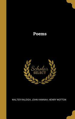 Poems by John Hannah, Walter Raleigh, Henry Wotton