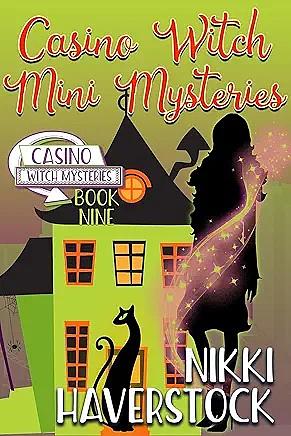 The Case of the Criminal Christmas: Casino Witch Mini Mystery 2 by Nikki Haverstock