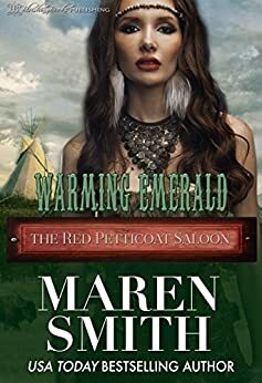Warming Emerald: The Red Petticoat Saloon by Maren Smith