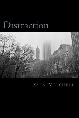 Distraction by Sara Mitchell