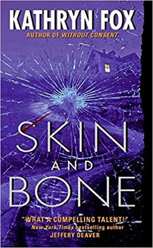 Skin and Bone by Kathryn Fox
