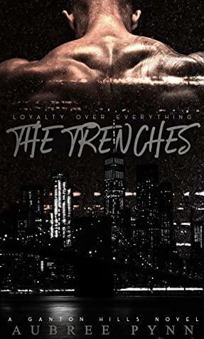 The Trenches: Loyalty Over Everything by Neka B, The Editing Boutique, Aubreé Pynn, Edit With B