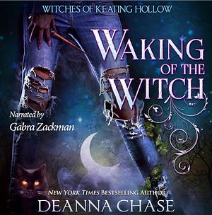 Waking of the Witch by Deanna Chase