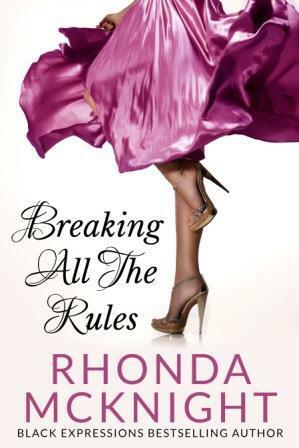 Breaking All the Rules (Second Chances Book 1) by Rhonda McKnight