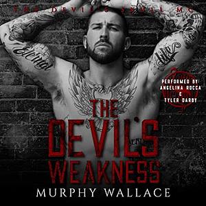 The Devil's Weakness by Murphy Wallace