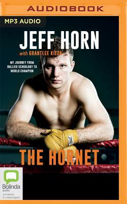 The Hornet: My Journey from Bullied Schoolboy to World Champion by Jeff Horn