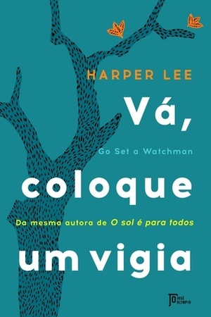 Vá, Coloque Um Vigia by Harper Lee, Beatriz Horta