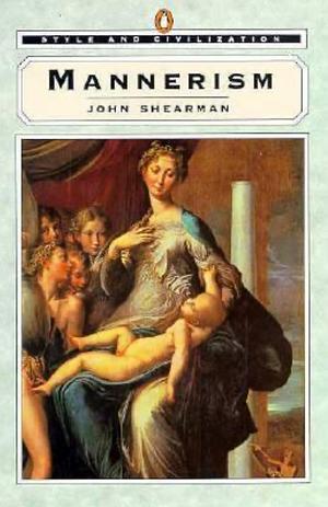 Mannerism by John Shearman