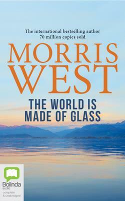 The World Is Made of Glass by Morris West
