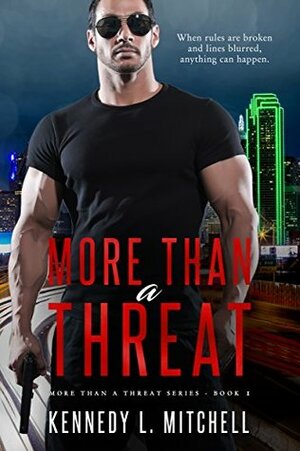 More Than a Threat by Kennedy L. Mitchell