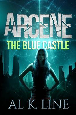 Arcene & The Blue Castle by Al K. Line