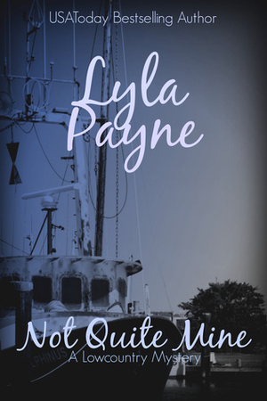 Not Quite Mine by Lyla Payne