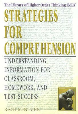 Strategies for Comprehension: Understanding Information for Classroom, Homework and Test Success by Richard Mintzer