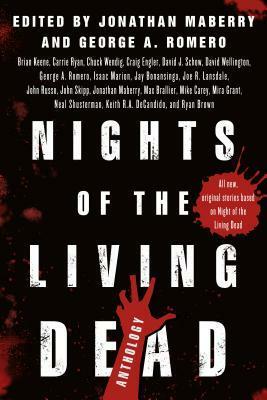 Nights of the Living Dead: An Anthology by Jonathan Maberry, George A. Romero