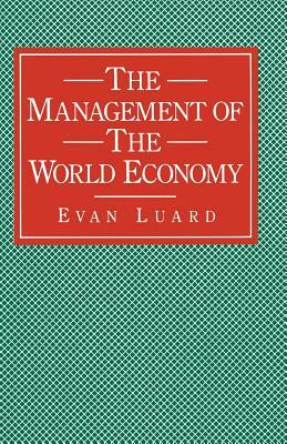 The Management of the World Economy by Evan Luard