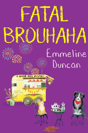 Fatal Brouhaha by Emmeline Duncan