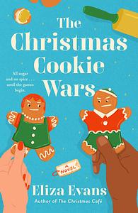 The Christmas Cookie Wars by Eliza Evans