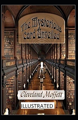 The Mysterious Card Unveiled Illustrated by Cleveland Moffett