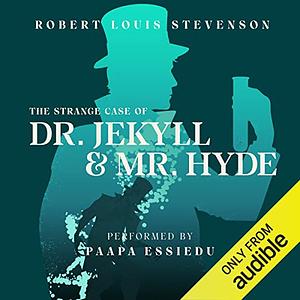 The Strange Case of Dr Jekyll and Mr Hyde by Robert Louis Stevenson