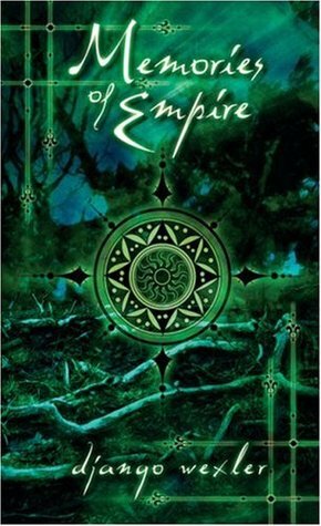 Memories of Empire by Django Wexler