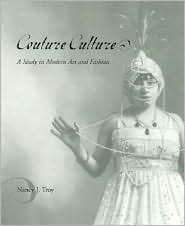 Couture Culture: A Study in Modern Art and Fashion by Nancy J. Troy