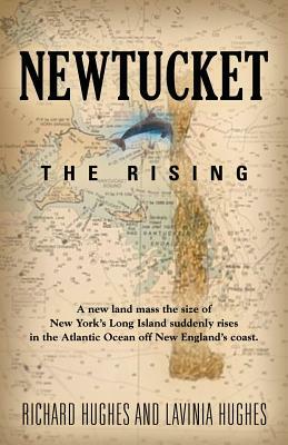Newtucket: The Rising by Richard Hughes, Lavinia Hughes