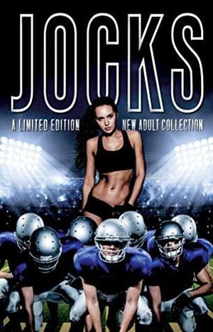 Jocks: A Limited Edition New Adult Anthology by Poppy Dougan, Amber Anthony, Ivy Penn, Cedar Rose, Amanda Carol, Hazel Grace, S.L. Torbett, Hope Kingston, Amy Stephens, Zoey Drake, K.B. Wheelock, Emily Camp, Cara North, Sofia Aves, Breezy Jones, Michele Lenard